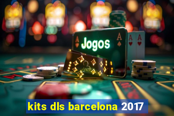 kits dls barcelona 2017